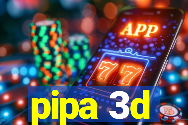 pipa 3d